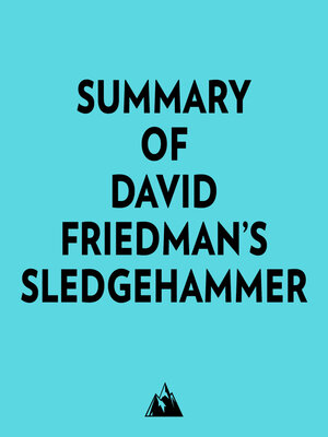 cover image of Summary of David Friedman's Sledgehammer